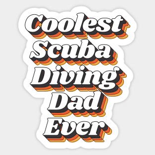 Coolest Scuba Diving Dad Ever Sticker